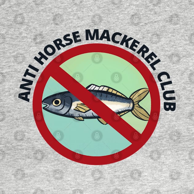 Anti Horse Mackerel Club by Micah